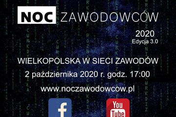 Noc Zawodowców 2020 - Edycja 3.0 " Wielkopolska w sieci zawodów"